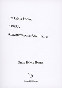 Enlarge image Cover: Ex Libris Redux / OPERA / Konzentration auf die Inhalte - Tausend Editionen
