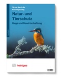 Cover: Natur- und Tierschutz, Hege und Bewirtschaftung - Heintges Lehr- und Lernsystem GmbH