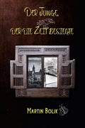 Cover: Der Junge, der die Zeit besiegte - Elektronik-Praktiker