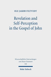 Abbildung von: Revelation and Self-Perception in the Gospel of John - Mohr Siebeck