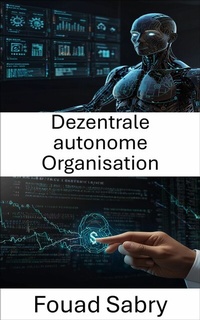 Abbildung von: Dezentrale autonome Organisation - Eine Milliarde Sachkundig [German]
