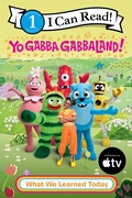 Cover: Yo Gabba GabbaLand!: What We Learned Today - HarperCollins