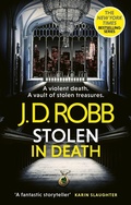 Cover: Stolen in Death: An Eve Dallas thriller (In Death 62) - Piatkus Books