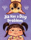 Cover: Jia Has a Dog Problem - Kokila