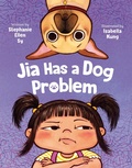 Cover: Jia Has a Dog Problem - Kokila