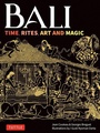 Cover: Bali: Time, Rites, Art and Magic - Tuttle Publishing