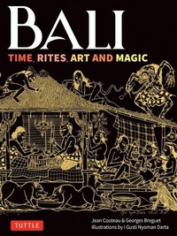 Enlarge image Cover: Bali: Time, Rites, Art and Magic - Tuttle Publishing