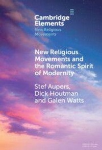Abbildung von: New Religious Movements and the Romantic Spirit of Modernity - Cambridge University Press