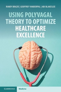 Enlarge image Cover: Using Polyvagal Theory to Optimize Healthcare Excellence - Cambridge University Press