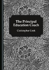 Enlarge image Cover: The Principal Education Coach - Cambridge Scholars Publishing