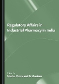Cover: Regulatory Affairs in Industrial Pharmacy in India - Cambridge Scholars Publishing