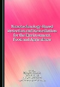 Abbildung von: Nanotechnology-Based Detection and Remediation for the Environment, Food and Agriculture - Cambridge Scholars Publishing