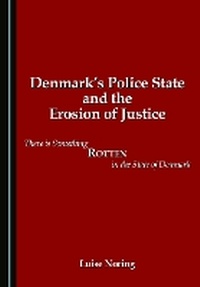 Abbildung von: Denmark's Police State and the Erosion of Justice - Cambridge Scholars Publishing