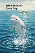 Cover: Brinli Beluga's Great Day - joshwatson.net