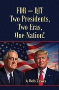 Cover: FDR - DJT - Bob Lewis