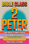 Cover: Bible Class for Adults and Youth Beginner's Guide - 2 Peter - Bible Sermons