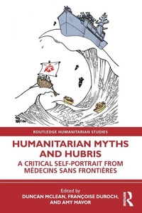 Enlarge image Cover: Humanitarian Myths and Hubris - Routledge
