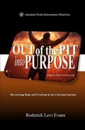 Cover: Out of the Pit into Purpose - Abundant Truth Publishing