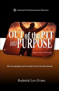 Enlarge image Cover: Out of the Pit into Purpose - Abundant Truth Publishing