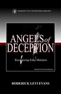 Enlarge image Cover: Angels of Deception - Abundant Truth Publishing