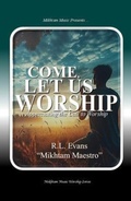 Cover: Come, Let Us Worship - Abundant Truth Publishing