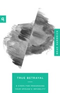 Cover: True Betrayal - New Growth Press