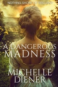 Cover: A Dangerous Madness - Michelle Diener