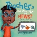 Cover: Teacher, Did You Hear the News? - Swg Creates, LLC
