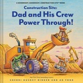 Cover: Construction Site: Dad and His Crew Power Through! - Chronicle Books