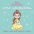 Cover: Disney Princess: Cosy Colouring - Autumn Publishing