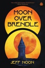 Cover: Moon Over Brendle - Angry Robot