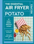 Cover: The Essential Air Fryer Potato Recipes - White Lion Publishing