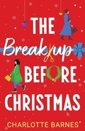Cover: The Break-up Before Christmas - Choc Lit