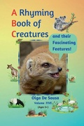 Cover: A Rhyming Book of Creatures and their Fascinating Features! - Self-Published