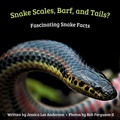 Cover: Snake Scales, Barf and Tails? Fascinating Snake Facts - AO Press