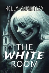 Enlarge image Cover: The White Room - Holly Knightley