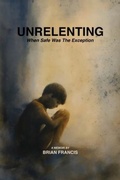 Cover: Unrelenting - Brian Francis