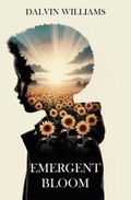 Cover: Emergent Bloom - Hemingway Publishers