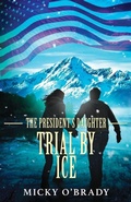 Cover: Trial by Ice - Snowy Wings Publishing