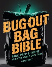 Abbildung von: Bug-Out Bag Bible - Telephasic Workshop, Ltd. Hawaii