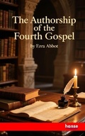 Cover: The Authorship of the Fourth Gospel - Hansebooks