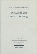 Cover: Die Musik war unsere Rettung! - Mohr Siebeck