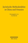 Cover: Juristische Methodenlehre in China und Ostasien - Mohr Siebeck