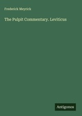 Cover: The Pulpit Commentary. Leviticus - Antigonos Verlag