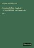 Cover: Benjamin Robert Haydon. Correspondence and Table-talk - Antigonos Verlag