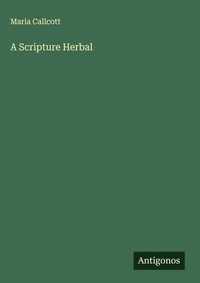 Enlarge image Cover: A Scripture Herbal - Antigonos Verlag