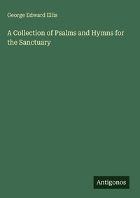 Enlarge image Cover: A Collection of Psalms and Hymns for the Sanctuary - Antigonos Verlag