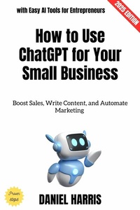 Abbildung von: How to Use ChatGPT for Your Small Business: - epubli