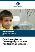 Cover: Orochirurgische UEberlegungen in der Kinderzahnheilkunde - Verlag Unser Wissen