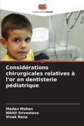 Cover: Considerations chirurgicales relatives a l'or en dentisterie pediatrique - Editions Notre Savoir
